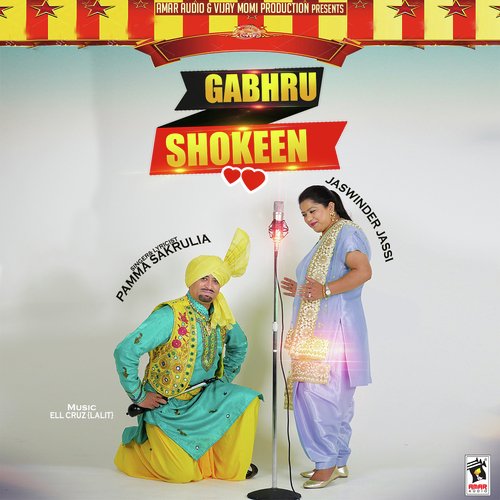 Gabhru Shokeen - Pamma Sakrulia, Jaswinder Jassi