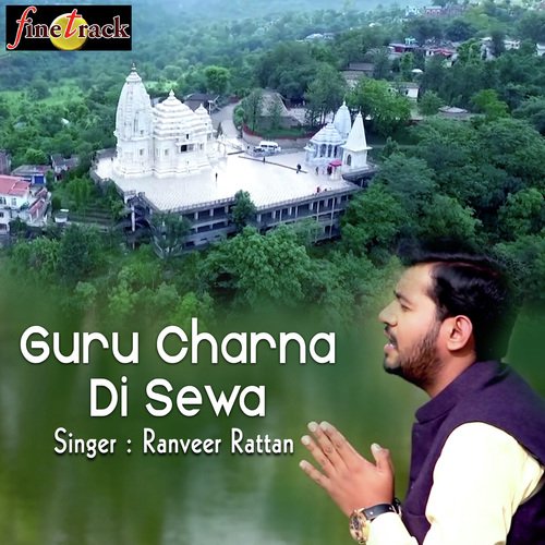 Guru Charna Di Sewa - Ranveer Rattan