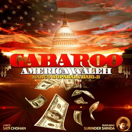 Gabaroo America Waleh (feat. Surinder Shinda) - Hargo Boparai, Hari-B, Surinder Shinda