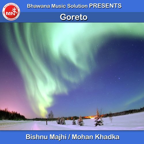 Goreto - Bishnu Majhi, Mohan Khadka