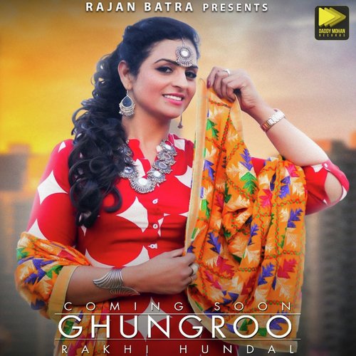 Ghungroo - Rakhi Hundal