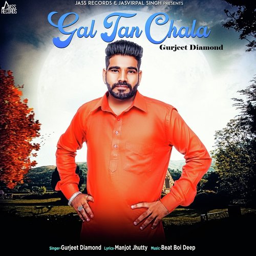 Gal Tan Chala - Gurjeet Diamond