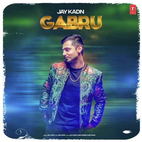Gabru - Mo Khan, Jay Kadn