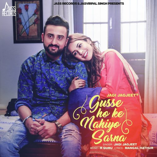 Gusse Ho Ke Nahiyo Sarna - Jagi Jagjeet
