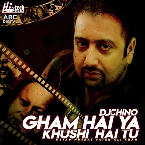 Gham Hai Ya Khushi Hai Tu - Nusrat Fateh Ali Khan, Chino
