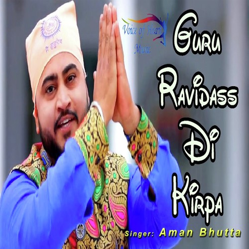 Guru Ravidass Di Kripa - Aman Bhutta