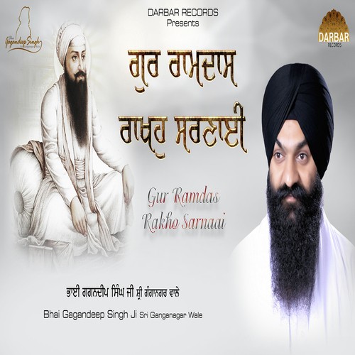 Guru Ramdas Rakho Sarnaai - Bhai Gagandeep Singh Ji Sri Ganga Nagar Wale