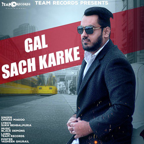 Gal Sach Karke - Chirag Magoo