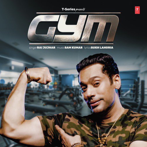 Gym - Sam Kumar, Rai Jujhar