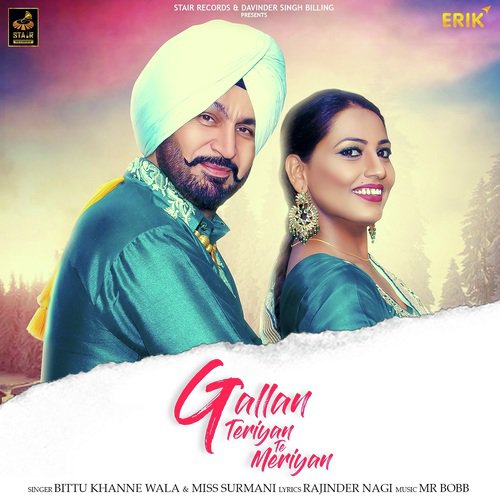 Gallan Teriyan Te Meriyan - Bittu Khanne Wala, Miss Surmani