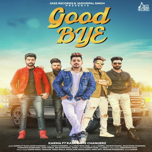 Good Bye - Karma, Raja Gamechangerz