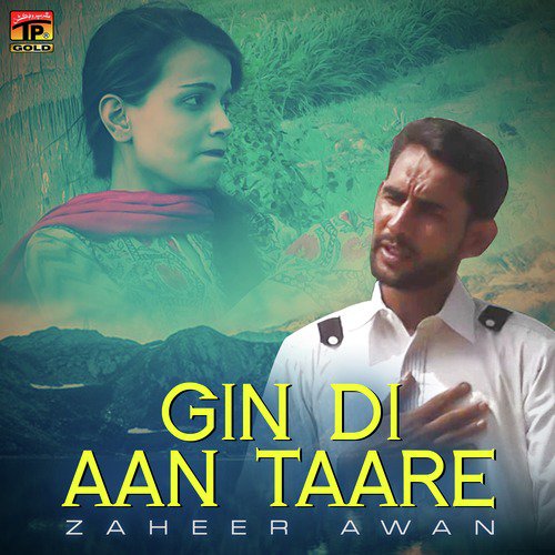 Gin Di Aan Taare - Zaheer Awan