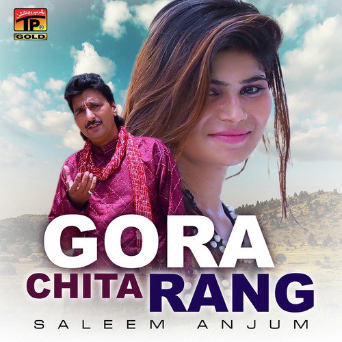 Gora Chita Rang - Saleem Anjum