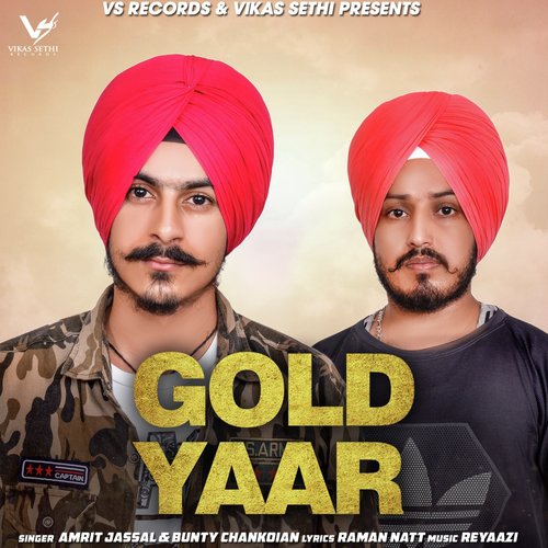 Gold Yaar - Amrit Jassal, Bunty Chankoian