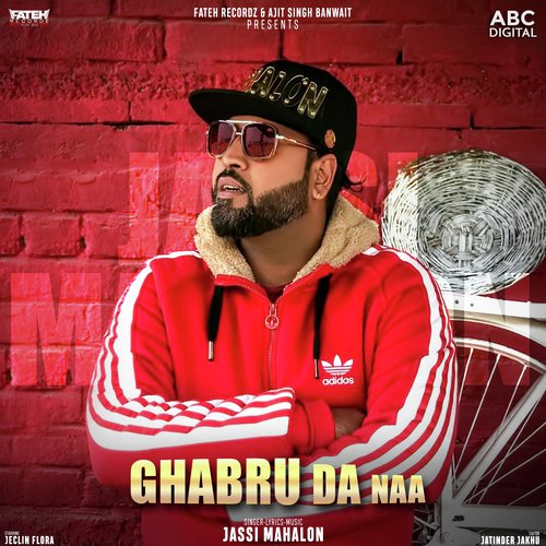 Ghabru Da Naa - Jassi Mahalon