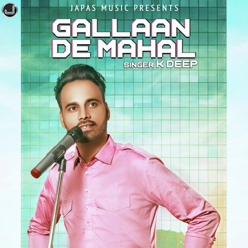 Gallaan De Mahal - K Deep