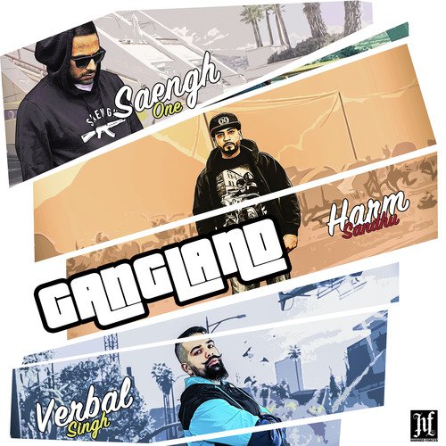 Gangland - Verbal Singh, Saengh One, Harm Sandhu