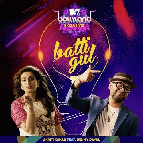 Batti Gul - Akriti Kakar, Benny Dayal