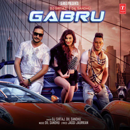 Gabru - Dil Sandhu, DJ Sirtaj