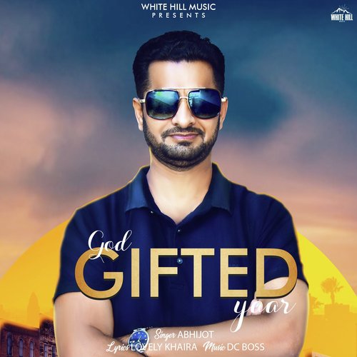 God Gifted Yaar - Abhijot