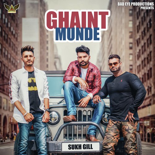Ghaint Munde - Sukh Gill