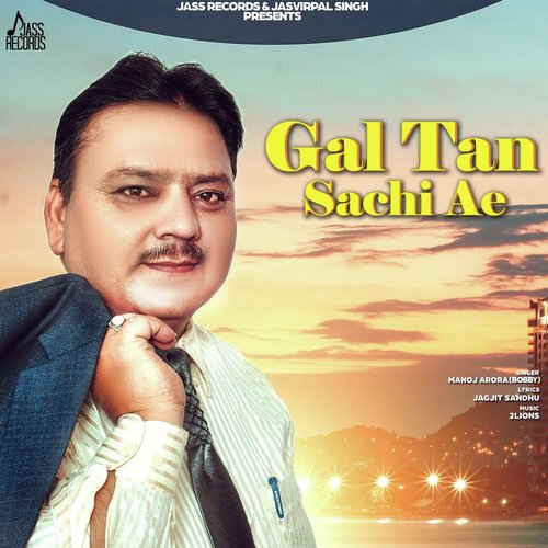 Gal Tan Sachi Ae - Manoj Arora
