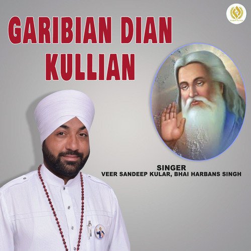 Garibian Dian Kullian - Veer Sandeep Kular, Bhai Harbans Singh
