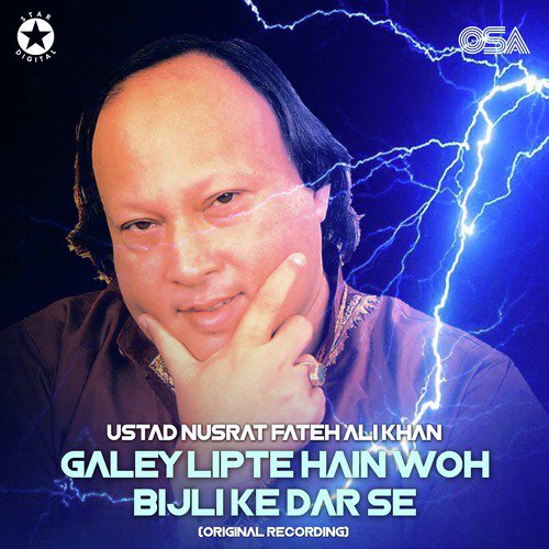 Galey Lipte Hain Woh Bijli Ke Dar Se - Nusrat Fateh Ali Khan