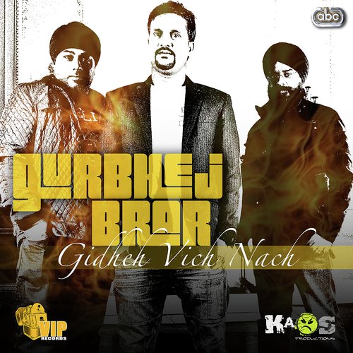 Gidheh Vich Nach - Gurbhej Brar, Kaos Productions