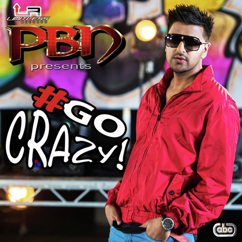 Go Crazy - PBN, Miss Pooja