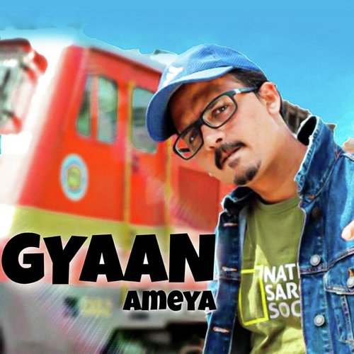 Gyaan - Ameya Kajrekar