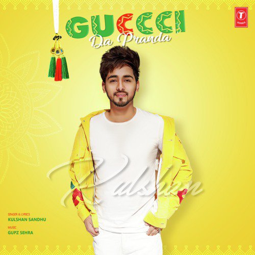 Guccci Da Pranda - Kulshan Sandhu, Gupz Sehra
