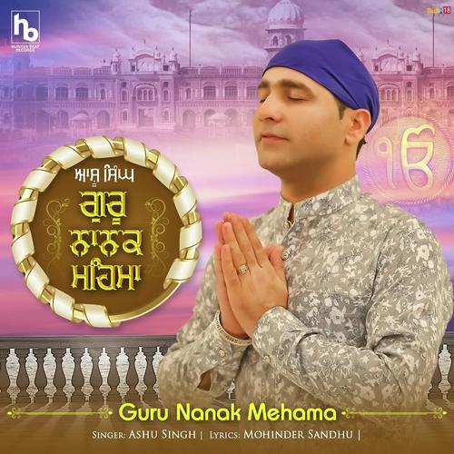 Guru Nanak Mehama - Ashu Singh