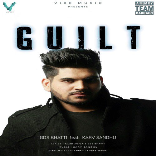Guilt - GDS Bhatti, Karv Sandhu
