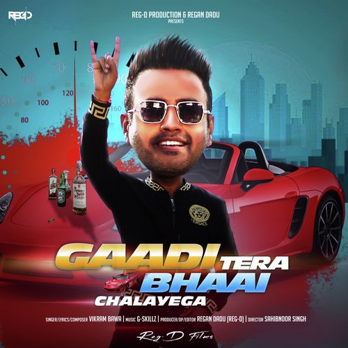 Gaadi Tera Bhaai Chalayega - Vikram Bawa