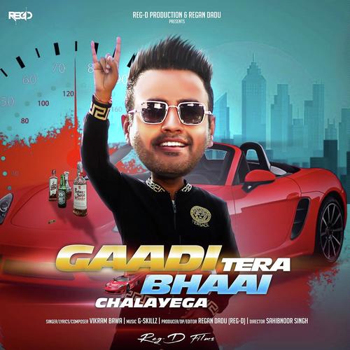 Gaadi Tera Bhaai Chalayega - Vikram Bawa