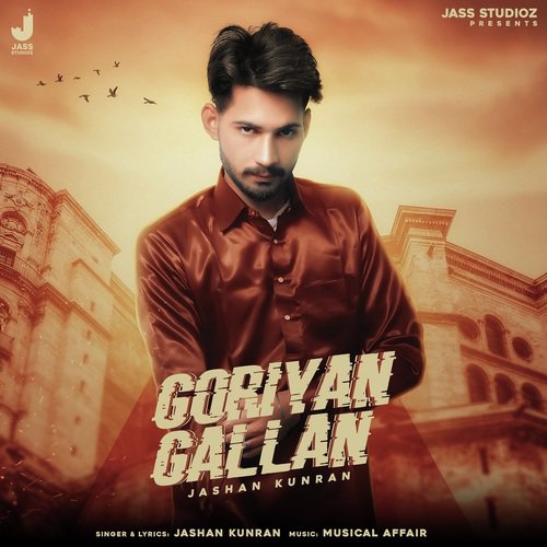 Goriyan Gallan - Jashan Kunran