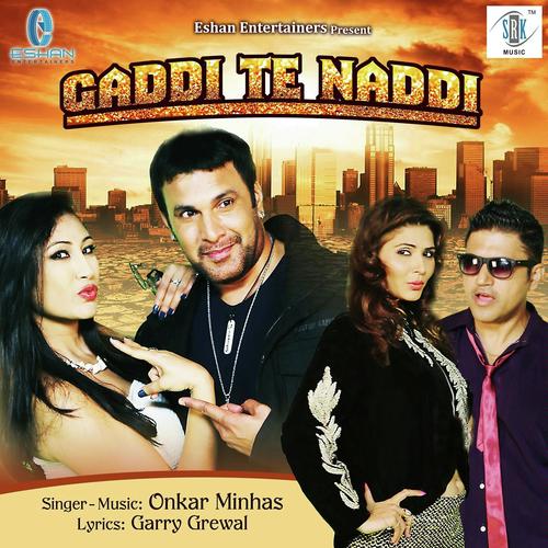 Gaddi Te Naddi - Onkar Minhas