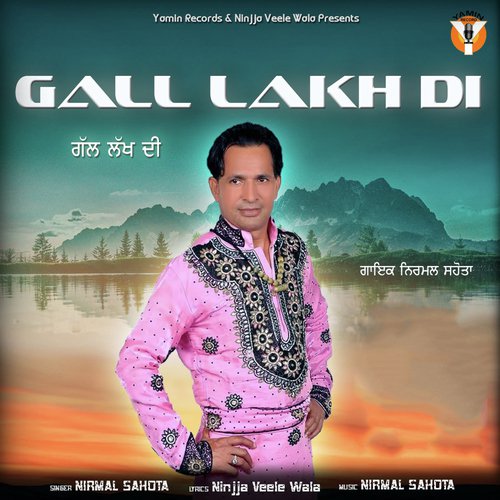 Gall Lakh Di - Nirmal Sahota