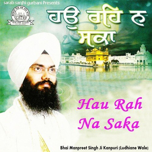 Har Bin Reh Na Saku - Bhai Manpreet Singh Ji