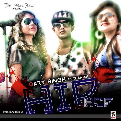 Hip Hop - Gary Singh, Sajan