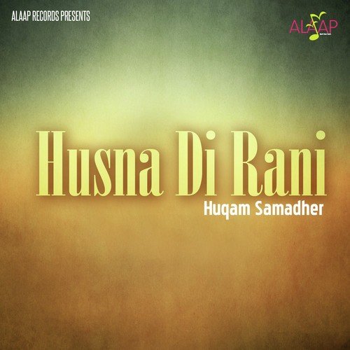 Husna Di Rani - Hukam Samadhar