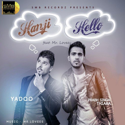 Hanji Hello - Yadoo, Prabh Thaira