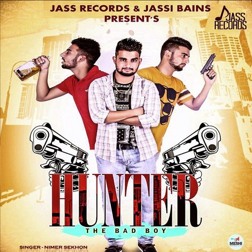 Hunter The Bad Boy - Nimer Sekhon