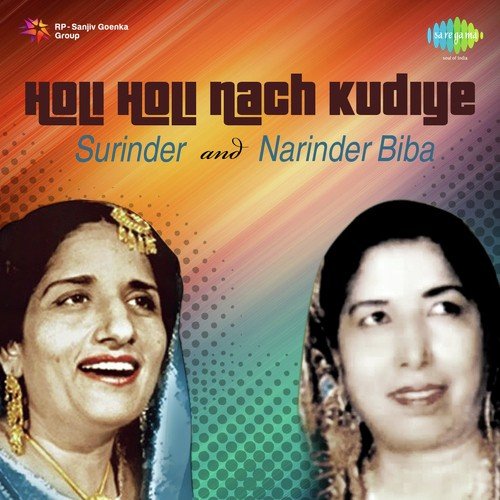 Holi Holi Nach Kudiye - Bhai Surinder Singh, Narinder Biba