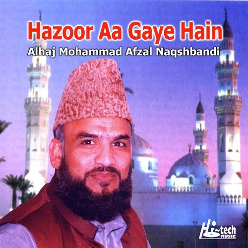 Mehboob Ki Mehfil Ko Mehboob - Alhaj Mohammad Afzal Naqshbandi