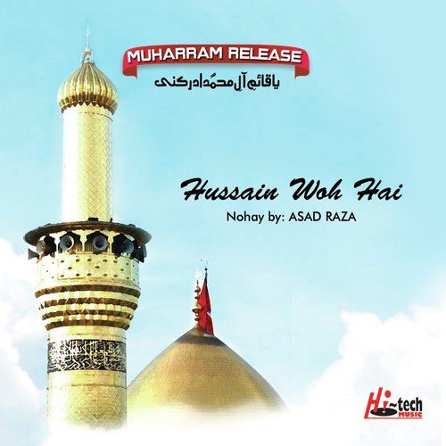 Hussain Woh Hai - Asad Raza, Muharram