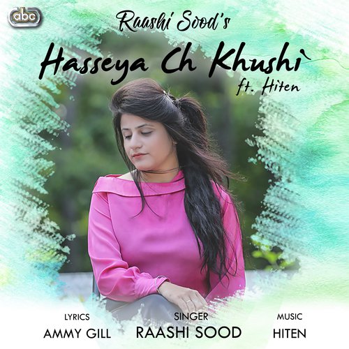 Hasseya Ch Khushi - Raashi Sood with Hiten