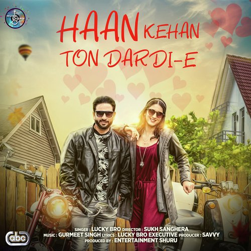 Haan Kehan Ton Dardi-E - Lucky Bro with Gurmeet Singh