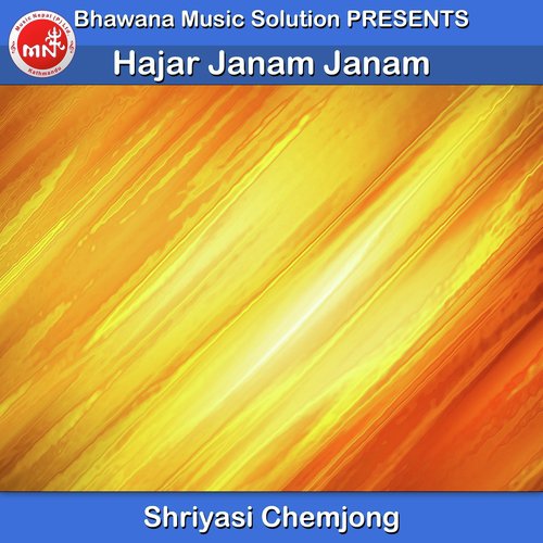 Hajar Janam Janam - Shriyasi Chemjong